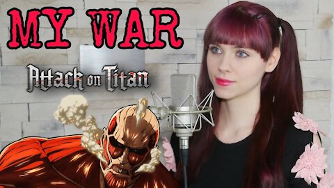 Attack On Titan 4 Opening - My War -『進撃の巨人』(Cover) by Dana Marie Ulbrich