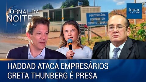 Haddad ataca empresários / Greta é presa - Jornal da Noite 17/01/2023