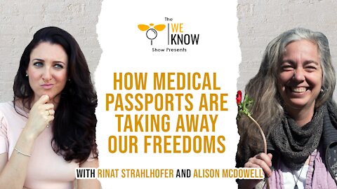 We Know - How medical passport are taking away our freedoms!
