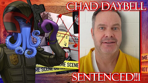 CHAD DAYBELL SENTENCED TO DEATH!!1