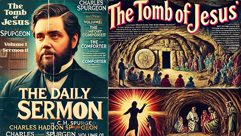 Daily Sermon "Tomb of Jesus" Daily Inspiration Sermons of Rev. CH Spurgeon