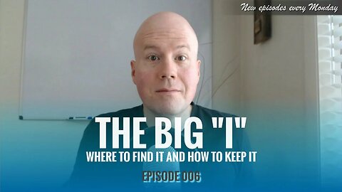 The Big I: Where to Find It and How to Keep It - ETHE 006