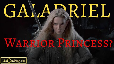 Will Galadriel be a WARRIOR in RINGS OF POWER?