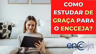 💥 COMO ESTUDAR DE GRAÇA PARA A PROVA DO ENCCEJA?