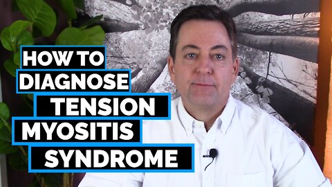 How To Diagnosis Tension Myositis Syndrome (TMS) Dr. Sarno