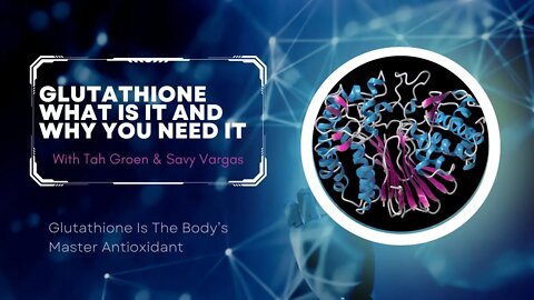Glutathione What Is It And Why You Need It