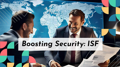 Securing Trade: A Dive into Importer Security Filing and Customs Bond