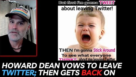 Howard Dean gets caught back on Twitter after he ‘left’ over
