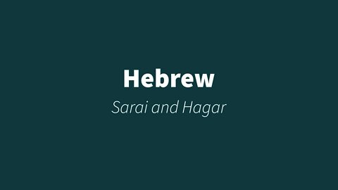 Hebrew- Sarai and Hagar