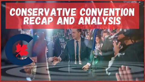 Pierre Poilievre's Vision at the Conservative Convention