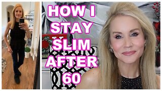 HOW I STAY THIN & FIT AFTER 60 - HOW I MAINTAIN MY BODY WEIGHT