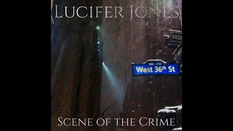 Lucifer Jones - Scene of the Crime