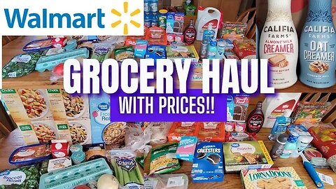 NEW GROCERY HAUL | WITH PRICES | WALMART 2022