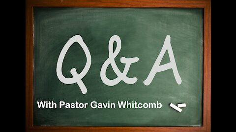 Episode 46: Pastor Gavin's Q&A