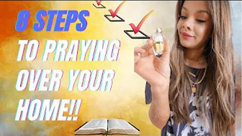 8 Steps to Praying over your home - Get the devil OUT! 🧟‍♀️