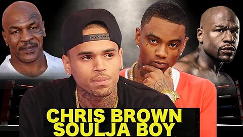 CHRIS BROWN vs SOULJA BOY | Who Would Win ?