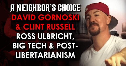 Ross Ulbricht, Big Tech & Post-Libertarianism (Audio)