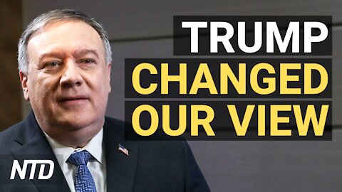 Pompeo: Trump Changed How We Look at China; Americans' Distrust in Media at Record High | NTD