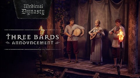 Medieval Dynasty | Three Bards Announcement Trailer