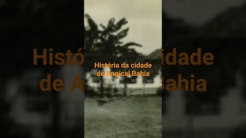 História da cidade de Angical Bahia