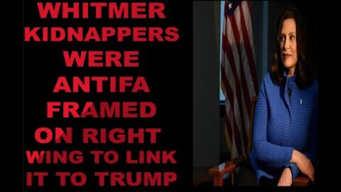 Ep.178 | GOVERNOR WHITMER'S KIDNAPPERS WERE ANTIFA BASED ON M.O. AND FRAMED ON RIGHT-WING & TRUMP