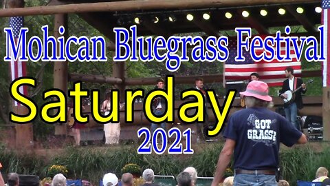 Saturday, The Mohican Bluegrass Experience, 2021