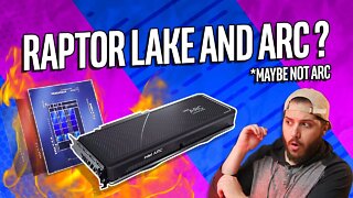 Intel Raptor Lake 13th Gen event, Maybe ARC GPUs Too?