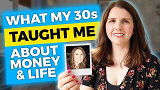 MY 6 BIGGEST LIFE LESSONS from my 30s (Money, Lifestyle and more)