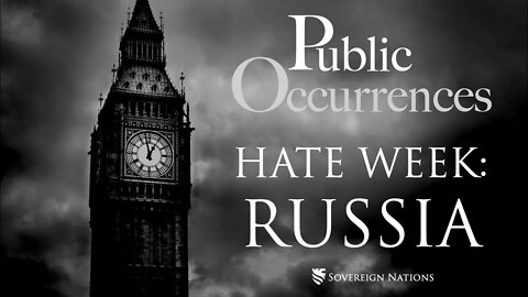 Hate Week: Russia | Public Occurrences, Ep. 74