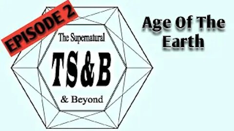 A Brief History of Time & Space: Episode 2. Age of The Earth