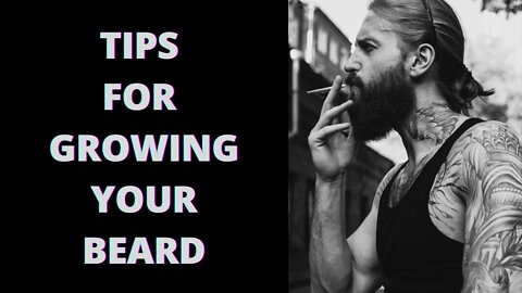 TIPS FOR YOUR GROWING YOUR BEARD🧔🧔