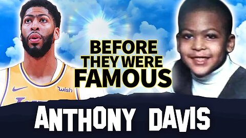 Anthony Davis | Before They Were Famous | Traded for Lonzo Ball, Brandon Ingram & Josh Hart