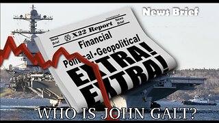 X22-Every Move [JB] Makes Brings Us Closer To WWIII, Do You See What’s Happening, 2024 TY John Galt