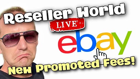 eBay Introduces MORE Promoted Fees!! | Reseller World LIVE