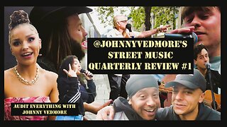 @JohnnyVedmore's Street Music Quarterly Review #1 - Audit Everything Street Music Compilation