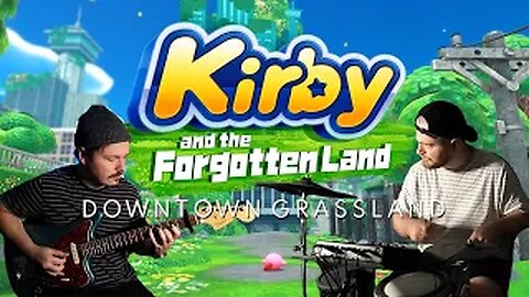 KIRBY AND THE FORGOTTEN LAND - Downtown Grassland | Guitar & Drum Cover