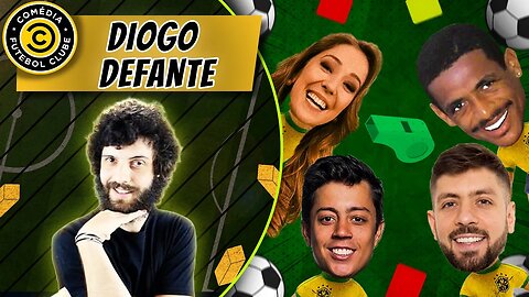 COMÉDIA FUTEBOL CLUBE - DIOGO DEFANTE