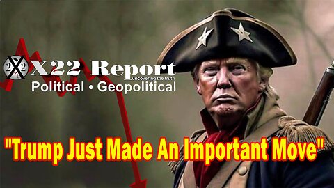 X22 Report Huge Intel: Trump Just Made An Important Move, The Uniparty Is Now Exposed