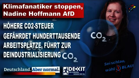 Klimafanatiker stoppen, die CO2 Steuer bricht Deutschland das Genick, Nadine Hoffmann, AfD