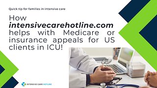 How intensivecarehotline.com Helps with Medicare or Insurance Appeals for US Clients in ICU!