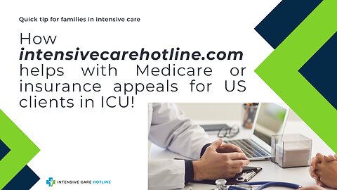 How intensivecarehotline.com Helps with Medicare or Insurance Appeals for US Clients in ICU!