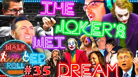 The Joker's Wet Dream | Walk And Roll Podcast #35