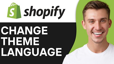 HOW TO CHANGE THEME LANGUAGE IN SHOPIFY