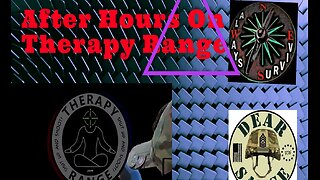 AFTER HOURS On Therapy Range with Dear Sarge & Always Survive 10:30 Eastern Every Sunday