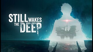 Still Wakes the Deep horror game!