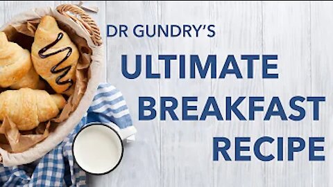 Dr. Steven Gundry Reveals Ultimate Breakfast Recipe