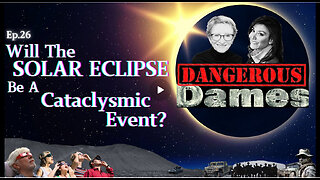 Dangerous Dames w/ Dr. Lee Merritt | Ep.26: Will The Solar Eclipse Be A Cataclysmic Event?