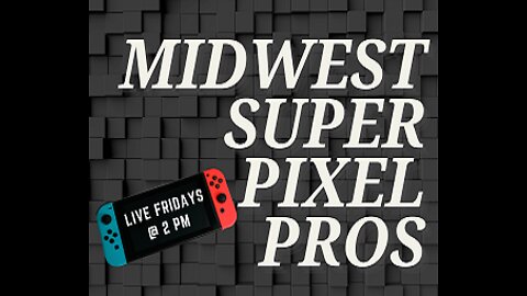 Midwest Super Pixel Pros 5-20-22 “Swing Away!!“