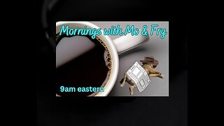 Mornings with Mo and Fry 3/18/24