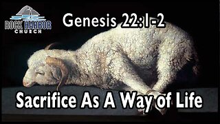 Sunday Sermon 9/10/23 - Sacrifice As A Way Of Life